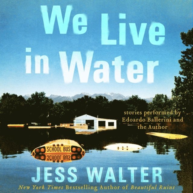 Jess Walter - We Live in Water, Ljudbok