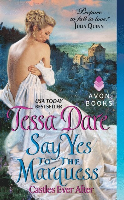 Tessa Dare - Say Yes to the Marquess, E-bok