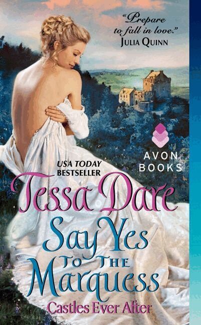 Tessa Dare - Say Yes to the Marquess: Castles Ever After, Häftad