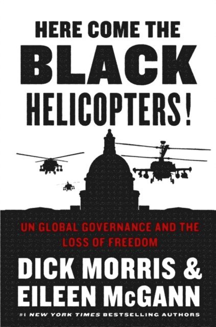 Eileen McGann, Dick Morris - Here Come the Black Helicopters!, E-bok
