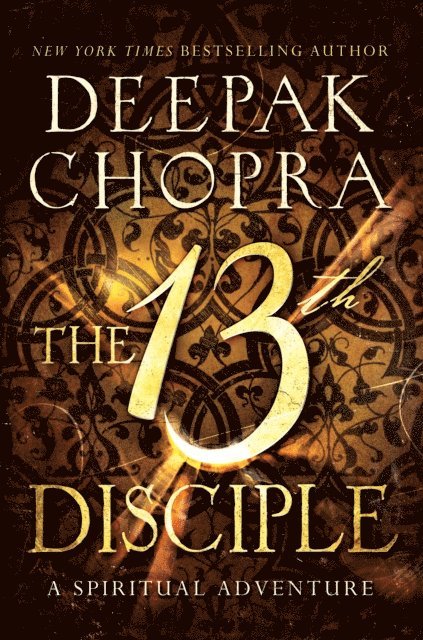 Deepak Chopra - 13th Disciple, E-bok