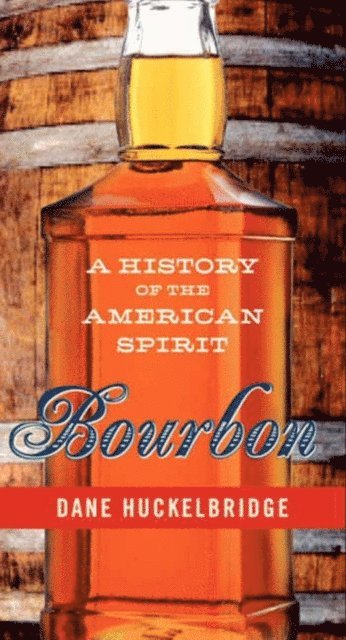Dane Huckelbridge - Bourbon, E-bok