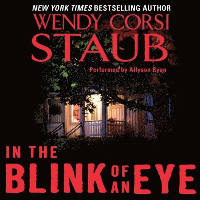 Wendy Corsi Staub - In the Blink of an Eye, Ljudbok