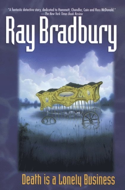 Ray Bradbury - Death Is a Lonely Business, E-bok