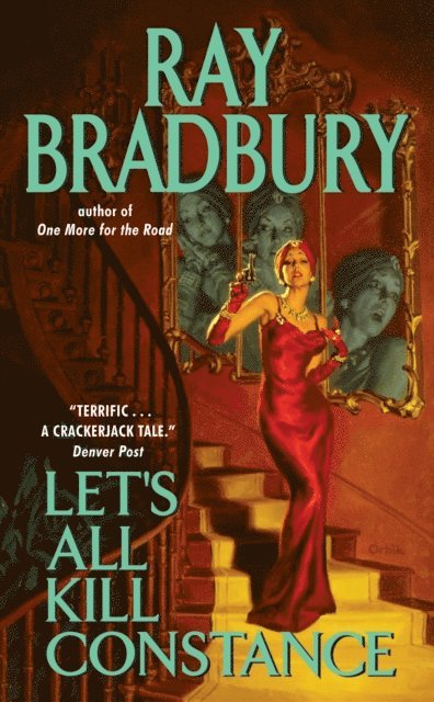 Ray Bradbury - Let's All Kill Constance, E-bok