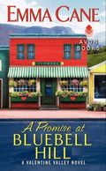 Promise At Bluebell Hill: A Valentine Valley Novel