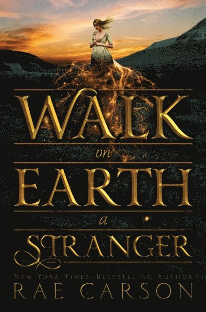 Rae Carson - Walk on Earth a Stranger, E-bok