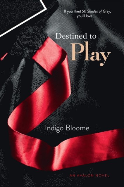 Indigo Bloome - Destined to Play, E-bok