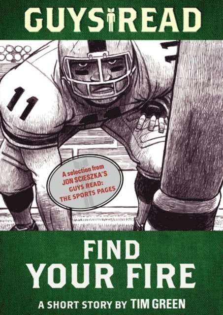 Tim Green - Guys Read: Find Your Fire, E-bok