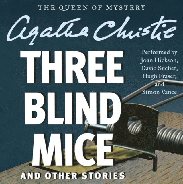 Agatha Christie - Three Blind Mice and Other Stories, Ljudbok
