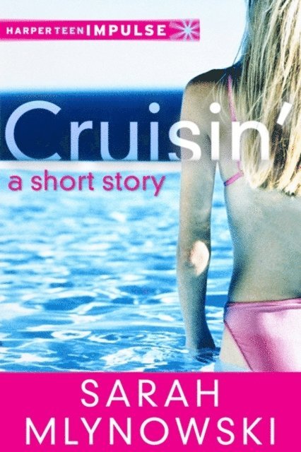 Sarah Mlynowski - Cruisin', E-bok