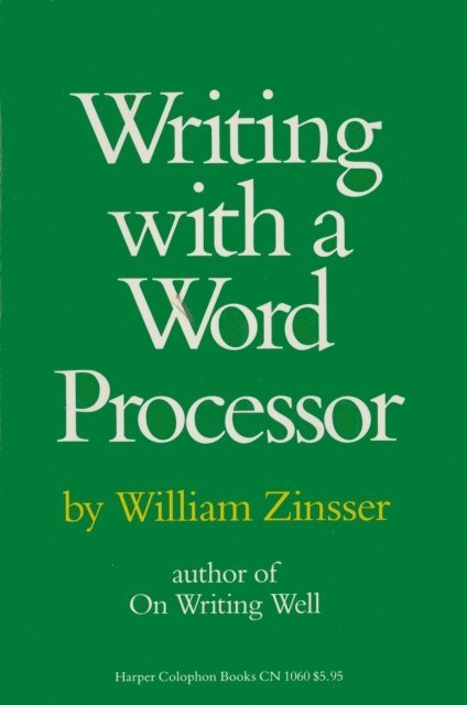 William Zinsser - Writing with a Word Processor, E-bok