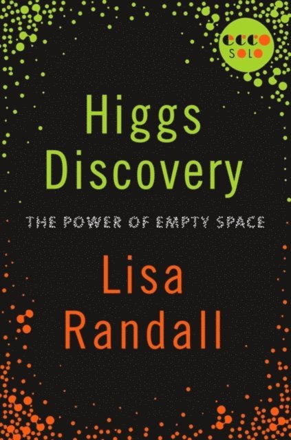 Lisa Randall - Higgs Discovery, E-bok