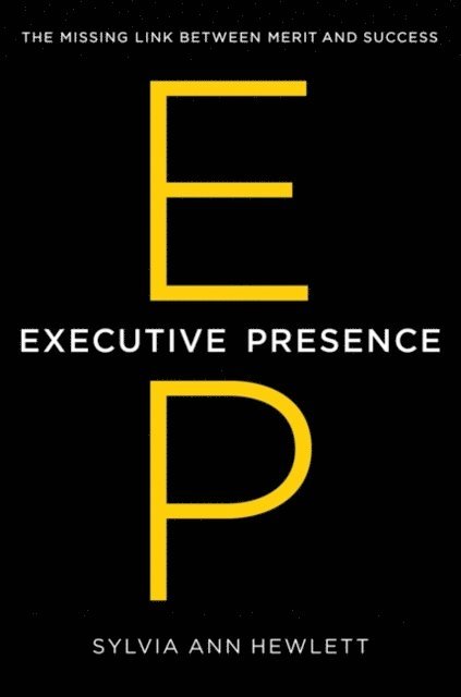 Sylvia Ann Hewlett - Executive Presence, E-bok
