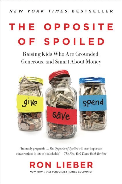 Ron Lieber - Opposite of Spoiled, E-bok