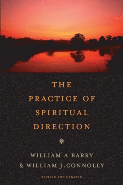 William J. Connolly, William A. Barry - Practice of Spiritual Direction, E-bok