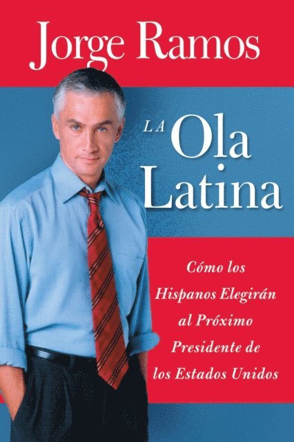 Jorge Ramos - La Ola Latina, E-bok