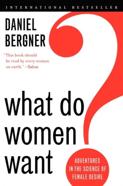 Daniel Bergner - What Do Women Want?, E-bok