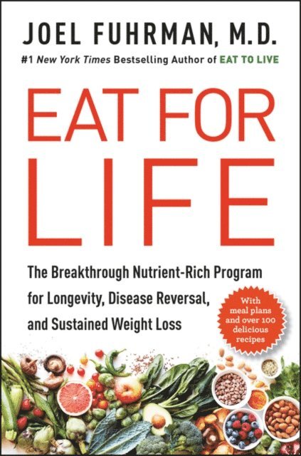 M.D. Joel Fuhrman - Eat for Life, E-bok