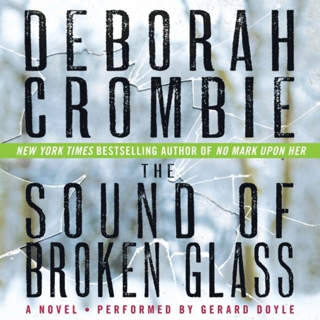 Deborah Crombie - Sound of Broken Glass, Ljudbok