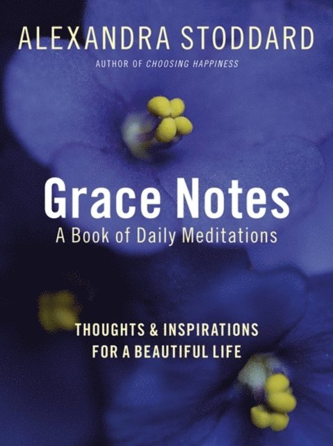 Alexandra Stoddard - Grace Notes, E-bok