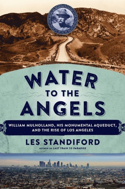 Les Standiford - Water to the Angels, E-bok
