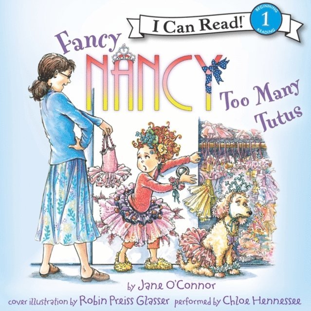 Jane O'Connor - Fancy Nancy: Too Many Tutus, Ljudbok