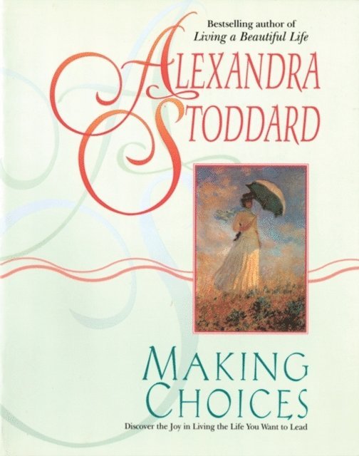 Marc Romano, Alexandra Stoddard - Making Choices, E-bok