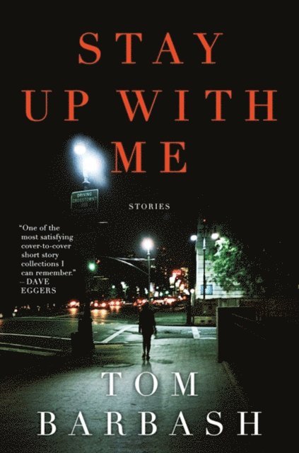 Tom Barbash - Stay Up With Me, E-bok
