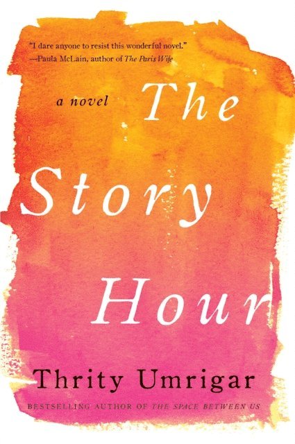 Thrity Umrigar - Story Hour, E-bok