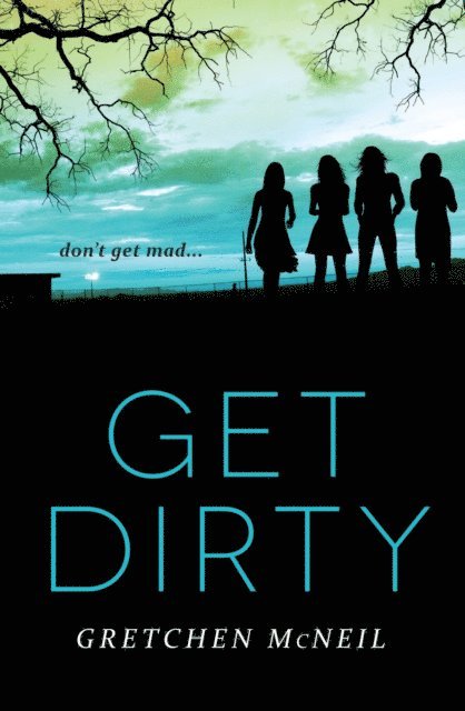 Gretchen McNeil - Get Dirty, E-bok