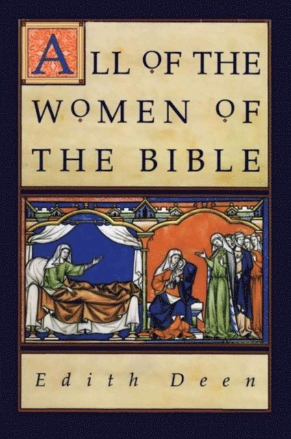 Edith Deen - All of the Women of the Bible, E-bok