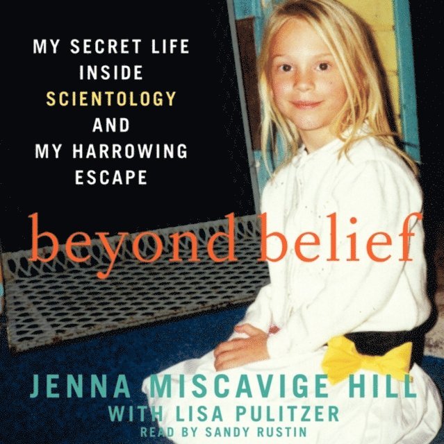 Jenna Miscavige Hill - Beyond Belief, Ljudbok