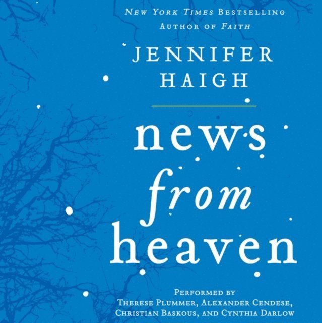 Jennifer Haigh - News from Heaven, Ljudbok