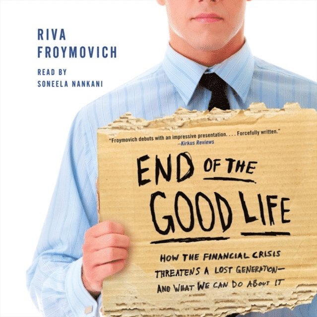 Riva Froymovich - End of The Good Life, Ljudbok