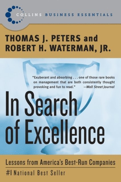 Jr. Robert H. Waterman, Thomas J. Peters - In Search of Excellence, E-bok