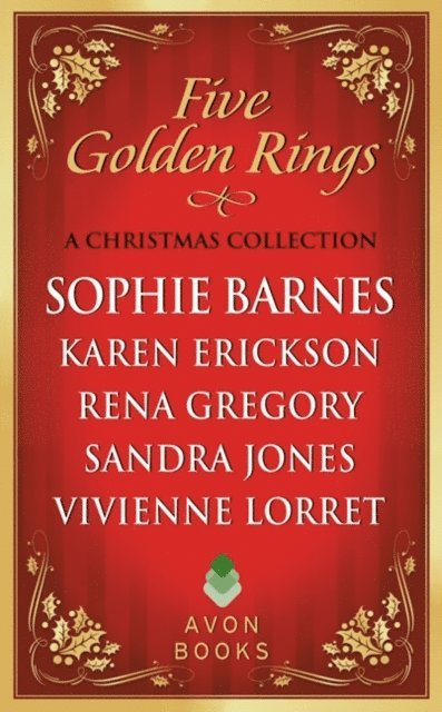 Vivienne Lorret, Sandra Jones, Rena Gregory, Karen Erickson, Sophie Barnes - Five Golden Rings, E-bok