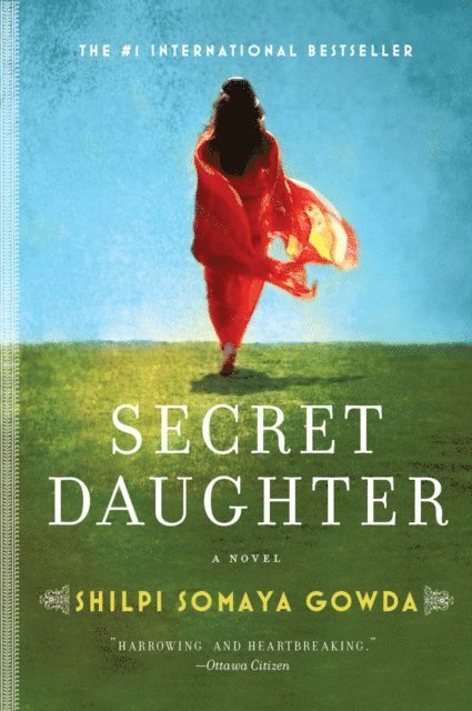 Shilpi Somaya Gowda - Secret Daughter, E-bok