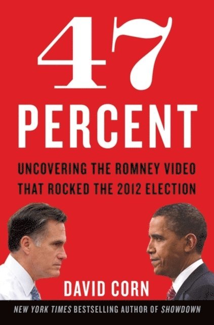 David Corn - 47 Percent, E-bok