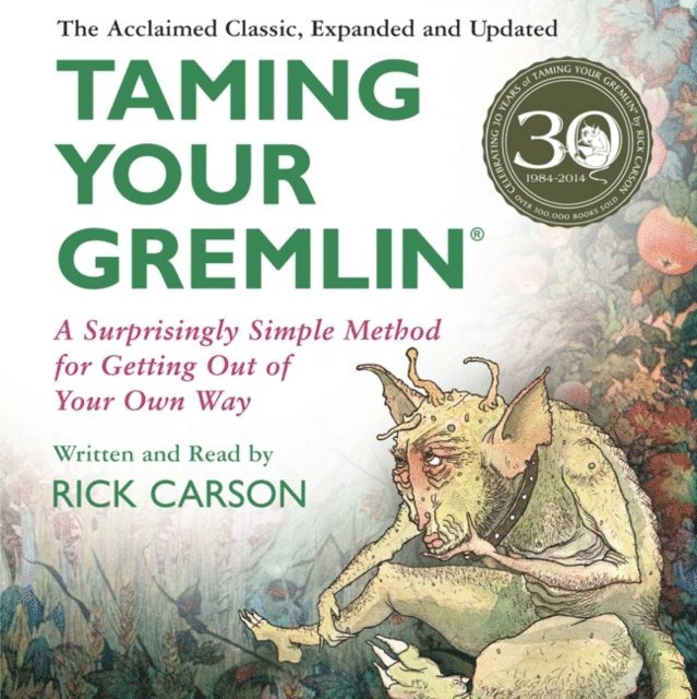 Rick Carson - Taming Your Gremlin (Revised Edition), Ljudbok. Tillgänglighet: Lägg i varukorg
