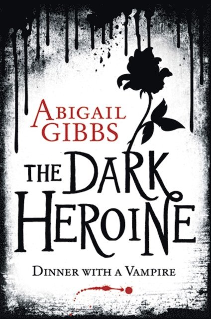 Abigail Gibbs - Dark Heroine, E-bok