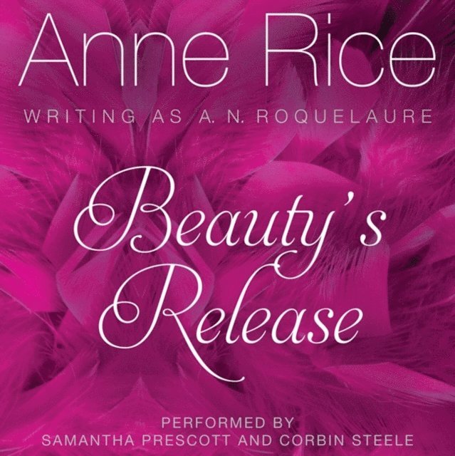 Anne Rice - Beauty's Release, Ljudbok