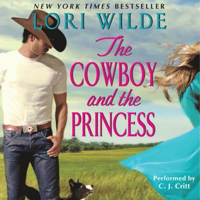 Lori Wilde - Cowboy and the Princess, Ljudbok
