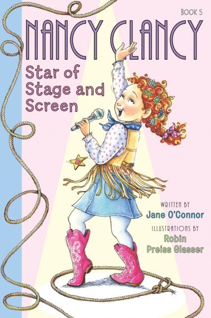 Jane O'Connor - Fancy Nancy: Nancy Clancy, Star of Stage and Screen, E-bok