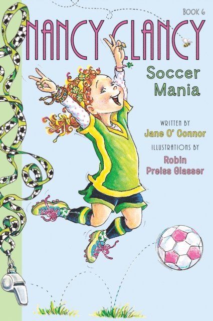 Jane O'Connor - Fancy Nancy: Nancy Clancy, Soccer Mania, E-bok