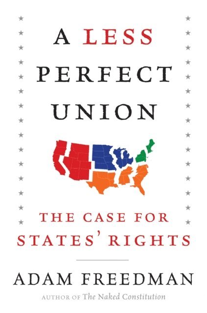 Adam Freedman - Less Perfect Union, E-bok