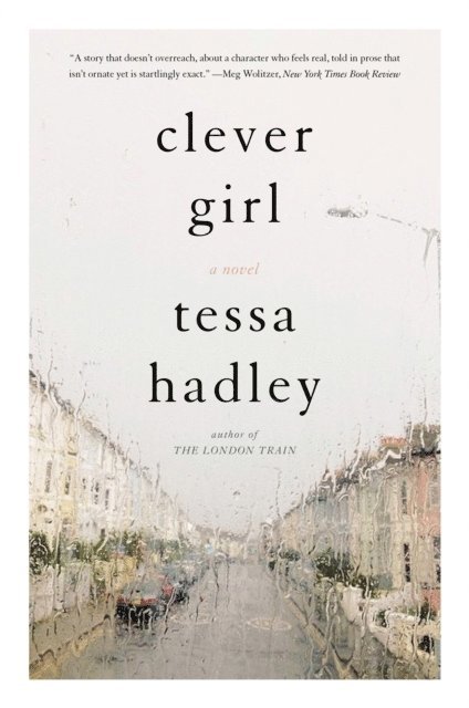 Tessa Hadley - Clever Girl, E-bok