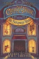 Lauren Oliver, H. C. Chester - Curiosity House: The Shrunken Head, Häftad