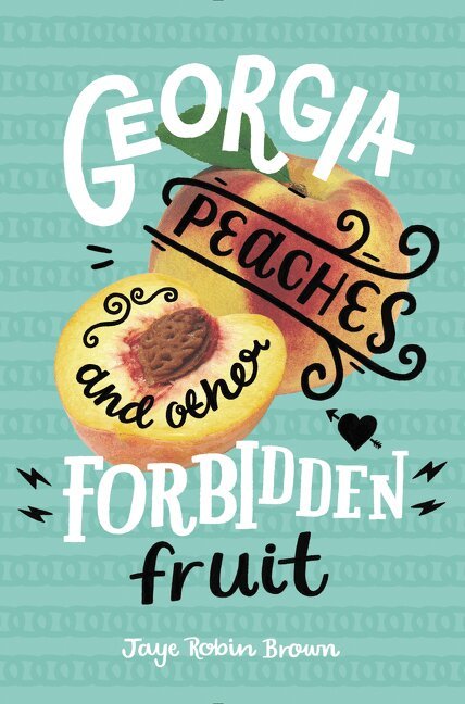 Jaye Brown - Georgia Peaches and Other Forbidden Fruit, Häftad