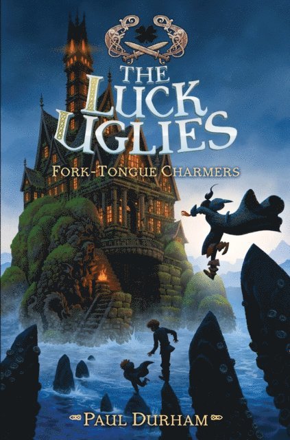Paul Durham - Luck Uglies: Fork-Tongue Charmers, E-bok